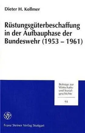 Rüstungsgüterbeschaffung in der Aufbauphase der Bundeswehr (1953-1961)