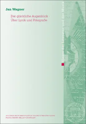 Der glückliche Augenblick – Über Lyrik und Fotografie