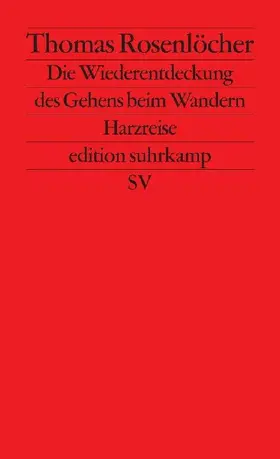 Die Wiederentdeckung des Gehens beim Wandern