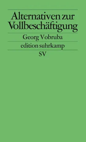 Alternativen zur Vollbeschäftigung