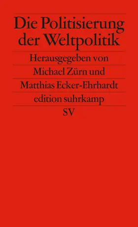 Die Politisierung der Weltpolitik