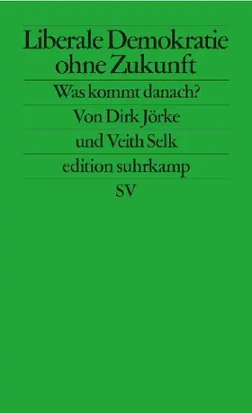 Liberale Demokratie ohne Zukunft