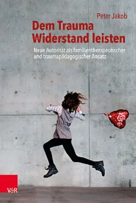 Dem Trauma Widerstand leisten