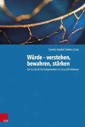 Würde - verstehen, bewahren, stärken