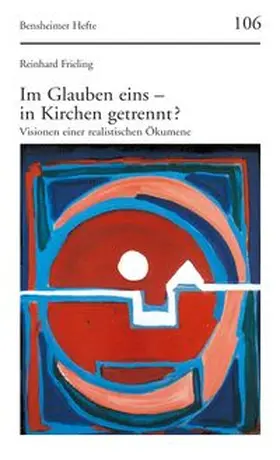 Im Glauben eins – in Kirchen getrennt?