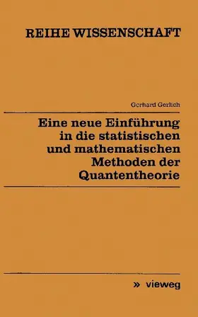 Eine neue Einführung in die statistischen und mathematischen Methoden der Quantentheorie