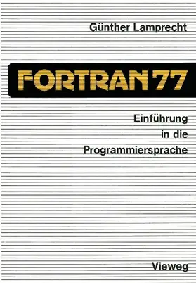 Einführung in die Programmiersprache FORTRAN 77