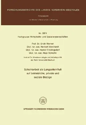 Schichtarbeit als Langzeiteinfluß auf betriebliche, private und soziale Bezüge
