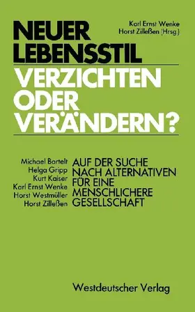 Neuer Lebensstil - verzichten oder verändern?