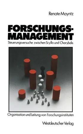 Forschungsmanagement - Steuerungsversuche zwischen Scylla und Charybdis