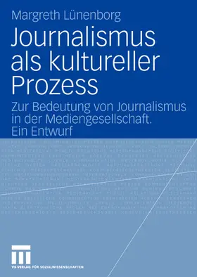 Journalismus als kultureller Prozess