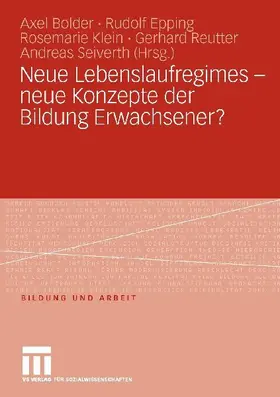 Neue Lebenslaufregimes - neue Konzepte der Bildung Erwachsener?