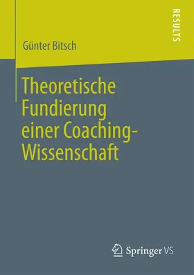 Theoretische Fundierung einer Coaching-Wissenschaft