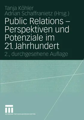 Public Relations - Perspektiven und Potenziale im 21. Jahrhundert