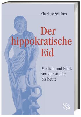 Schubert, C: Der hippokratische Eid