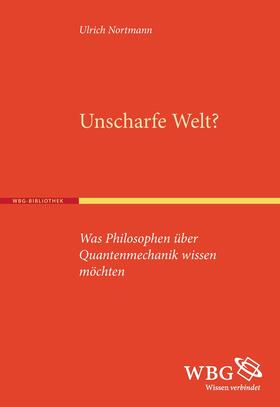 Nortmann, U: Unscharfe Welt?