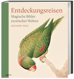 Rice, A: Entdeckungsreisen