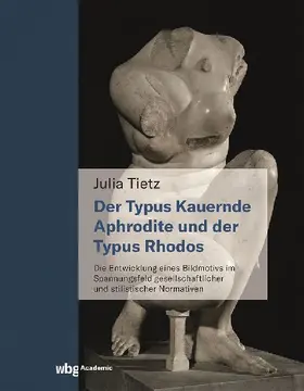 Die kauernde Aphrodite und der Typus Rhodos
