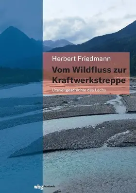 Vom Wildfluss zur Kraftwerkstreppe