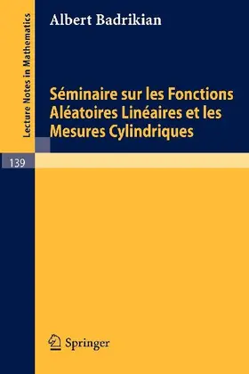 Seminaire sur les Fonctions Aleatoires Lineaires et les Mesures Cylindriques