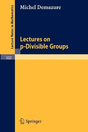 Lectures on p-Divisible Groups