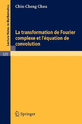 La Transformation de Fourier Complexe et L'Equation de Convolution