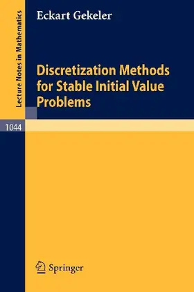 Discretization Methods for Stable Initial Value Problems