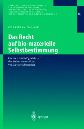 Das Recht auf bio-materielle Selbstbestimmung