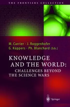 Knowledge and the World: Challenges Beyond the Science Wars