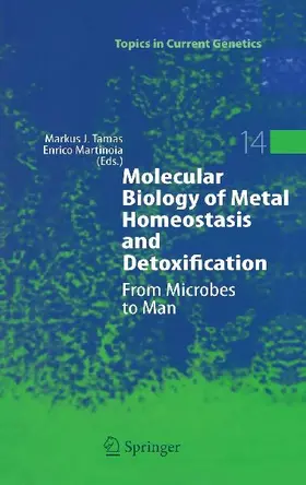 Molecular Biology of Metal Homeostasis and Detoxification