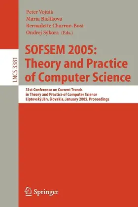 SOFSEM 2005: Theory and Practice of Computer Science