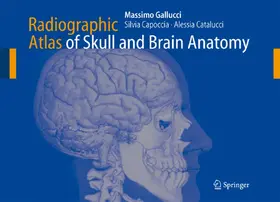 Radiographic Atlas of Skull and Brain Anatomy