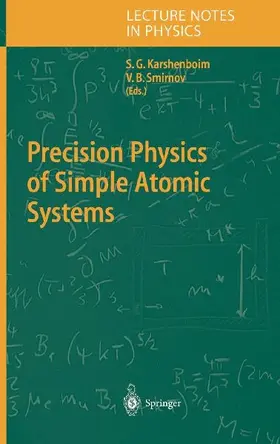 Precision Physics of Simple Atomic Systems