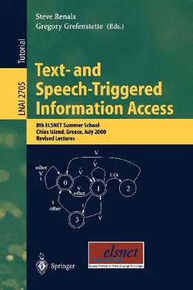Text- and Speech-Triggered Information Access