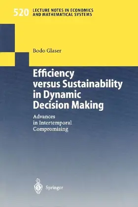 Efficiency versus Sustainability in Dynamic Decision Making