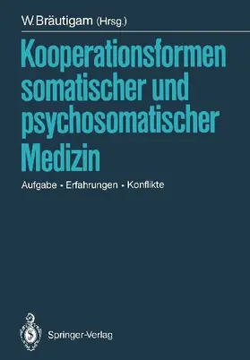 Kooperationsformen somatischer und psychosomatischer Medizin