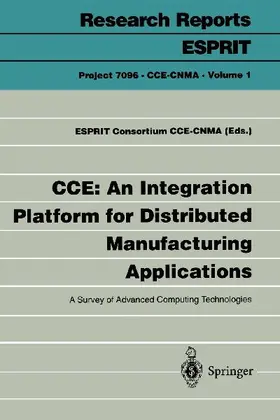 CCE: An Integration Platform for Distributed Manufacturing Applications