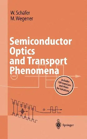 Semiconductor Optics and Transport Phenomena