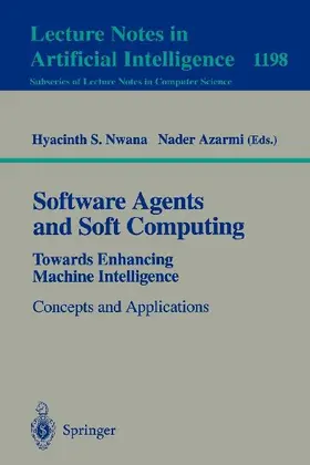 Software Agents and Soft Computing: Towards Enhancing Machine Intelligence