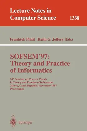 SOFSEM '97: Theory and Practice of Informatics