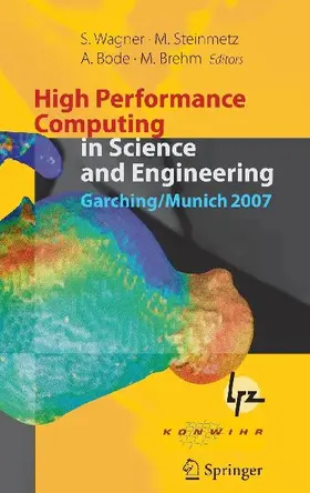 High Performance Computing in Science and Engineering, Garching/Munich 2007