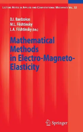Mathematical Methods in Electro-Magneto-Elasticity
