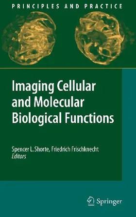 Imaging Cellular and Molecular Biological Functions