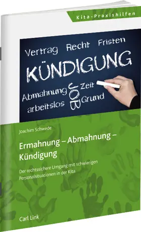 Ermahnung - Abmahnung - Kündigung