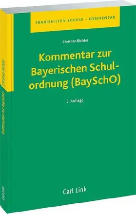 Kommentar zur Bayerischen Schulordnung (BaySchO)