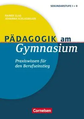 Pädagogik am Gymnasium - Praxiswissen für den Berufseinstieg