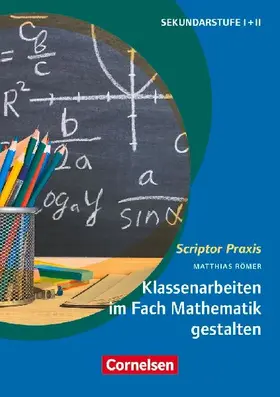 Klassenarbeiten im Fach Mathematik gestalten