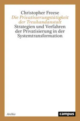 Die Privatisierungstätigkeit der Treuhandanstalt