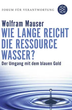 Wie lange reicht die Ressource Wasser?