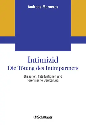 Intimizid - Die Tötung des Intimpartners